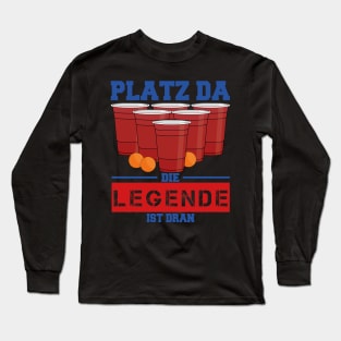 Beerpong Legende ist dran! Long Sleeve T-Shirt